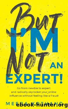 But I'm Not An Expert! by Meera Kothand