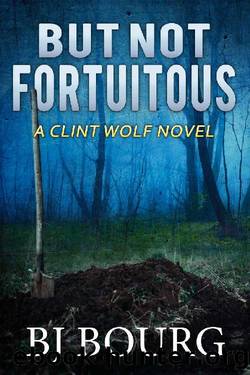 But Not Fortuitous by BJ Bourg