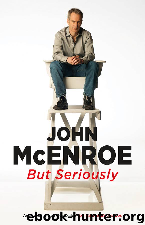 But Seriously by John McEnroe