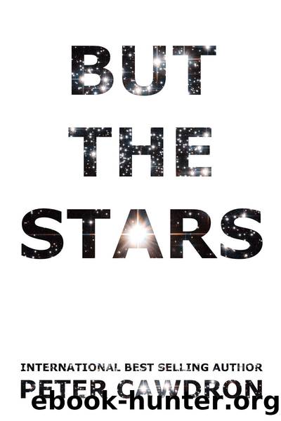 But The Stars (First Contact) by Peter Cawdron