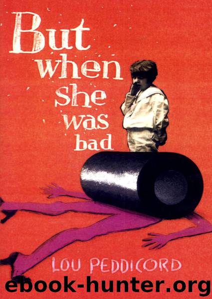 But When She Was Bad by Peddicord Lou;