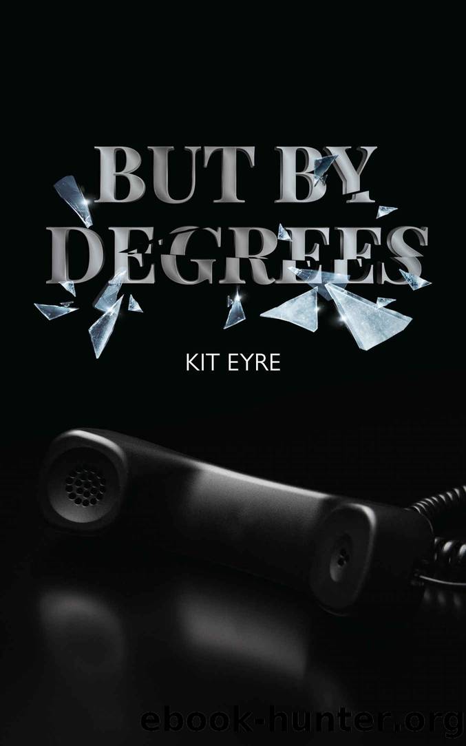 But by Degrees by Kit Eyre