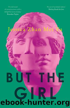 But the Girl by Jessica Zhan Mei Yu