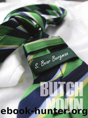 Butch is a Noun by S. Bear Bergman