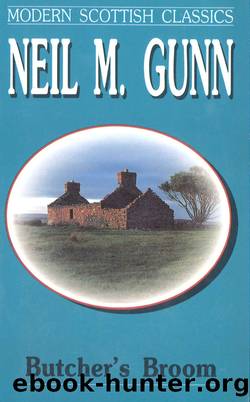 Butcher's Broom by Neil M. Gunn
