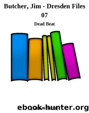 Butcher, Jim - Dresden Files 07 by Dead Beat