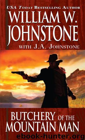 Butchery of the Mountain Man by William W. Johnstone