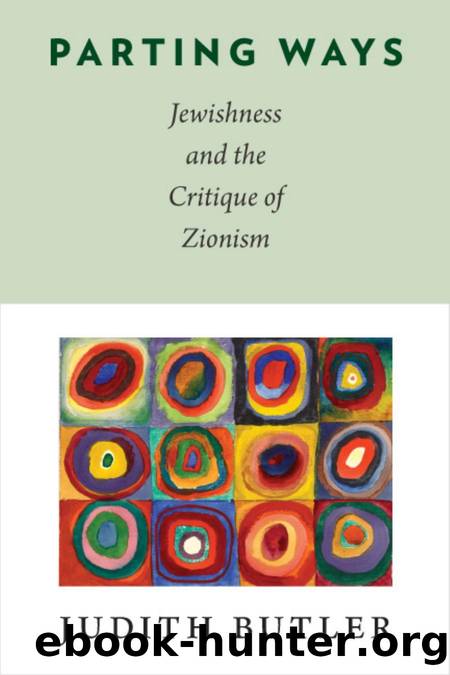 Butler, Judith - Parting Ways, Jewishness   the Critique of Zionism by Columbia University Press (2012)