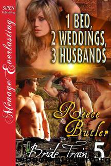 Butler, Reece - 1 Bed, 2 Weddings, 3 Husbands [Bride Train 5] (Siren Publishing Ménage Everlasting) by Reece Butler