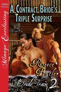 Butler, Reece - A Contract Bride's Triple Surprise [Bride Train 2] (Siren Publishing Ménage Everlasting) by Reece Butler