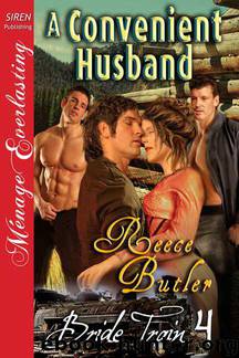 Butler, Reece - A Convenient Husband [Bride Train 4] (Siren Publishing Ménage Everlasting) by Reece Butler