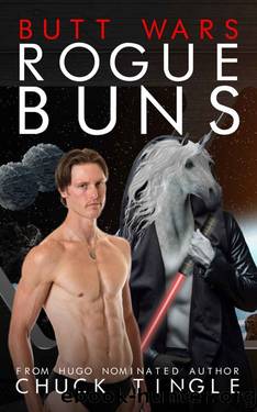 Butt Wars- Rogue Buns by Chuck Tingle