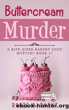 Buttercream Murder (A Bite-sized Bakery Cozy Mystery Book 17) by Rosie A. Point