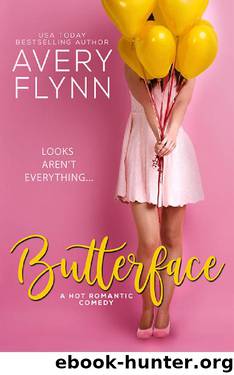 Butterface (A Hot Romantic Comedy) (The Hartigans) by Avery Flynn