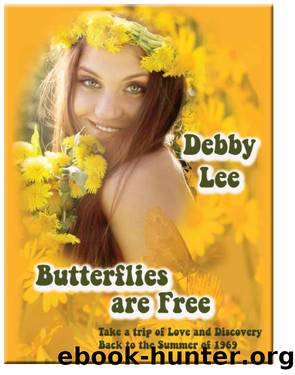 Butterflies are Free by Debby Lee