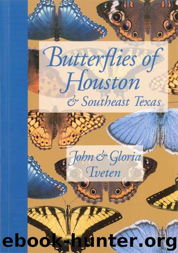 Butterflies of Houston and Southeast Texas by John Tveten