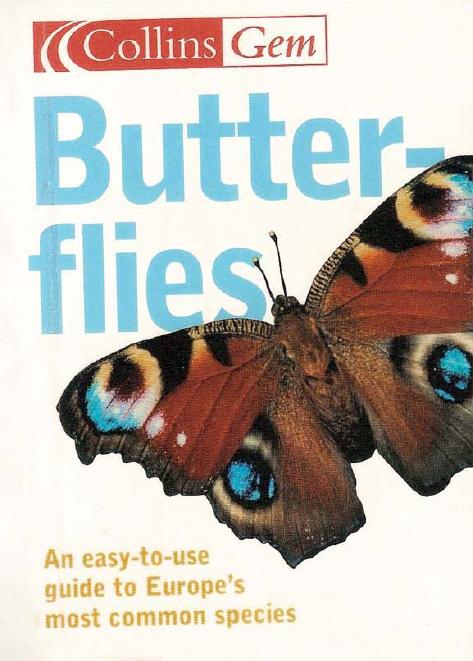 Butterflies: An Easy-to-Use Guide to Europe's Most Common Species (Collins Gem) by Michael Chinery