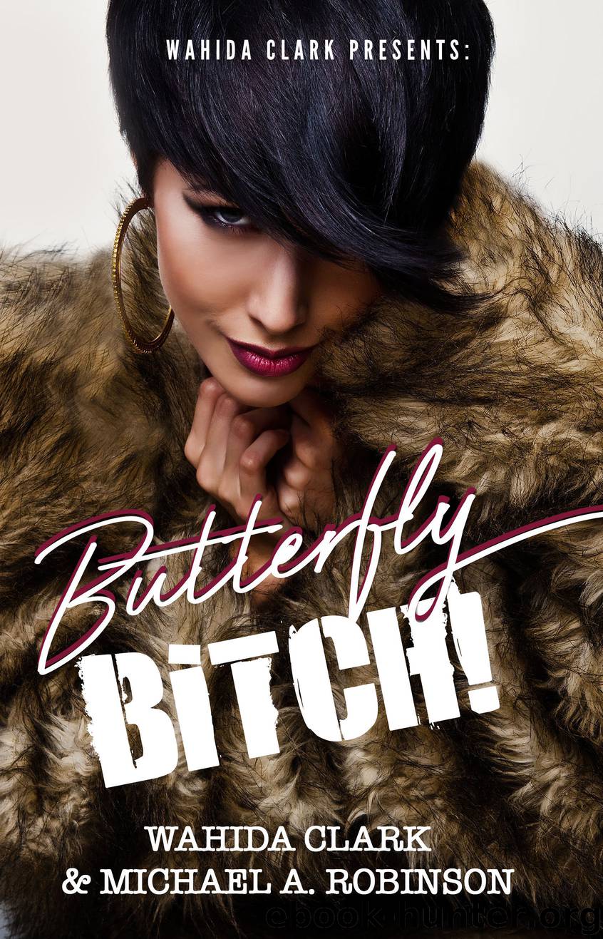 Butterfly Bitch! by Wahida Clark