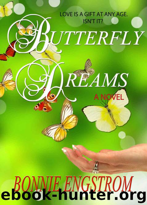 Butterfly Dreams (A Christian Contemporary Romance) by Bonnie Engstrom