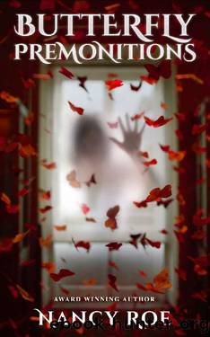 Butterfly Premonitions by Nancy Roe