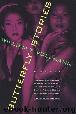 Butterfly Stories by William T. Vollmann