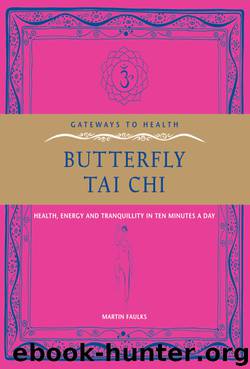 Butterfly Tai Chi by Martin Faulks