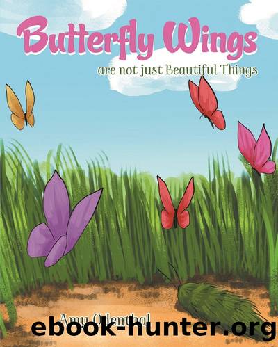 Butterfly Wings Are Not Just Beautiful Things by Amy Odenthal