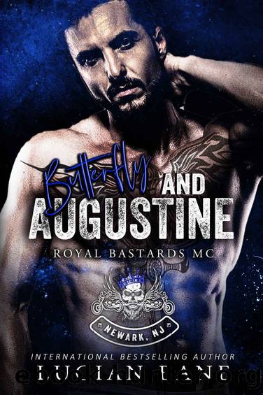 Butterfly and Augustine: (Royal Bastards MC, Newark, NJ Chapter, Book 3) by Lucian Bane