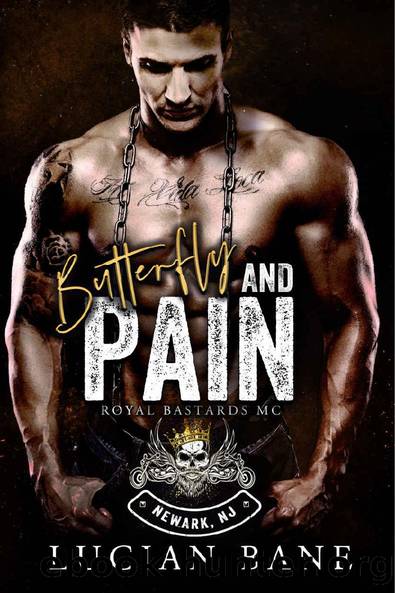 Butterfly and Pain: Royal Bastards MC (Royal Bastards MC, Newark, NJ Chapter Book 2) by Lucian Bane