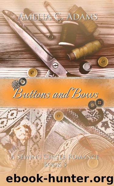Buttons and Bows (The Sewing Circle Book 3) by Adams Amelia C