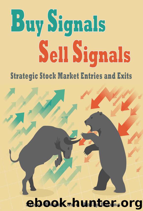 Buy Signals Sell Signals:Strategic Stock Market Entries and Exits by Steve Burns & Holly Burns