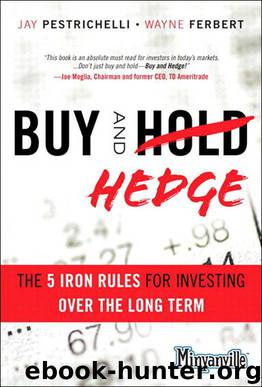 Buy and Hedge: The 5 Iron Rules for Investing Over the Long Term by Pestrichelli Jay & Ferbert Wayne