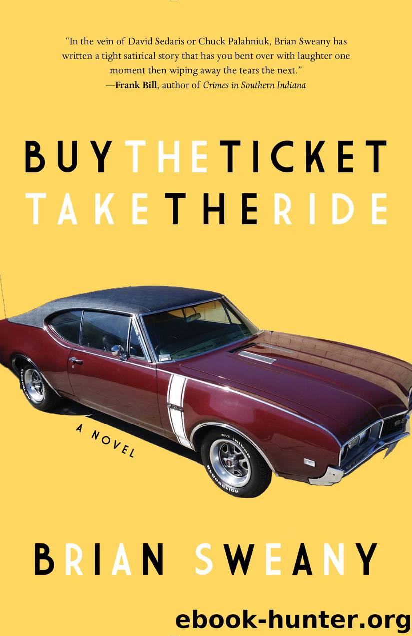 Buy the Ticket, Take the Ride by Sweany Brian;