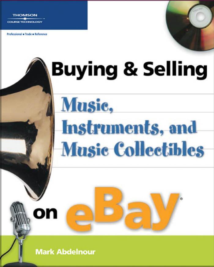 Buying & Selling Music, Instruments, and Music Collectibles on eBay by Mark Abdelnour