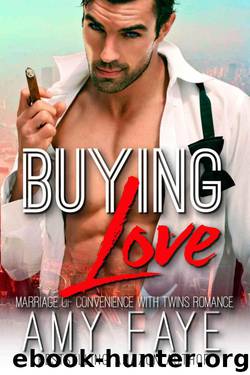 Buying Love (Marriage of Convenience With Twins Romance) by Faye Amy