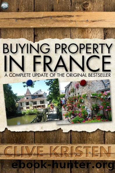 Buying Property in France by Clive Kristen