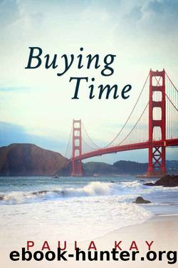 Buying Time (Legacy Series, Book 1) by Paula Kay