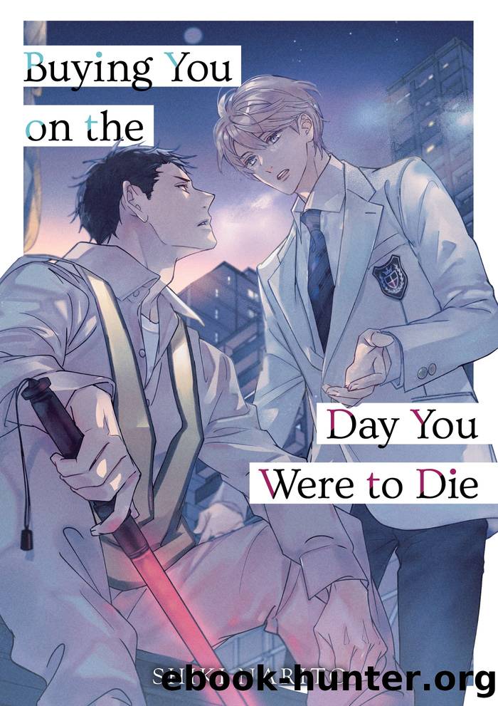 Buying You on the Day You Were to Die by Shiki Narito