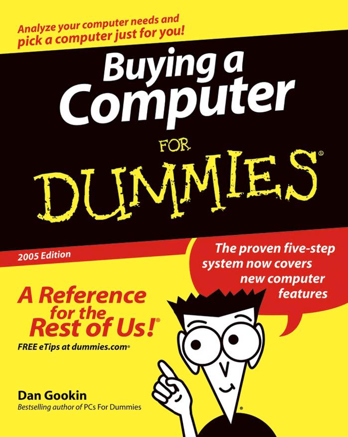 Buying a Computer for Dummies, 2005 Edition by Gookin Dan