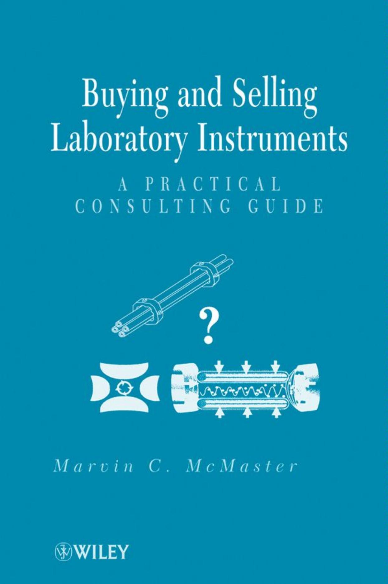 Buying and Selling Laboratory Instruments: A Practical Consulting Guide by Unknow