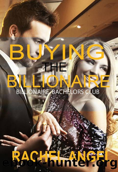 Buying the Billionaire by Rachel Angel