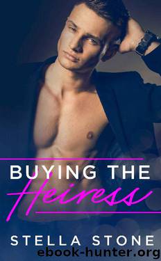 Buying the Heiress (Alpha Billionaires Book 1) by Stella Stone