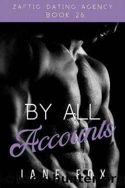 By All Accounts (Zaftig Dating Agency Book 26) by Jane Fox