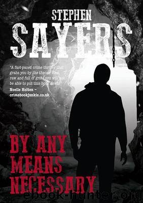 By Any Means Necessary by Stephen Sayers