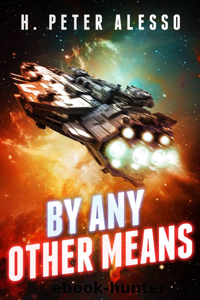 By Any Other Means (By Any Other Name Book 2) by H. Peter Alesso