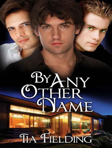 By Any Other Name by Tia Fielding