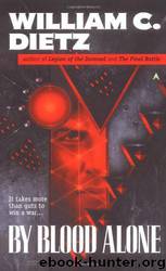 By Blood Alone by William C. Dietz
