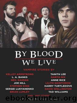 By Blood We Live [S.S. Ant.] by Various (Adams John Joseph - Ed.)