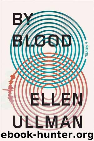 By Blood by Ellen Ullman