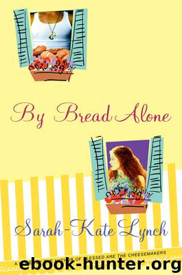 By Bread Alone by Sarah-Kate Lynch